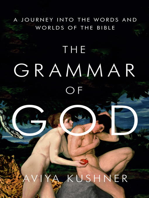 Title details for The Grammar of God by Aviya Kushner - Wait list
